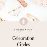 How celebration will help you take responsibility for your own energy and approach to life, and why celebration is such a sacred act.