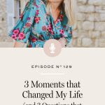 3 questions that changed the trajectory of my life. I hope you’ll ask yourself these same questions, and feel brave enough to give them true answers.