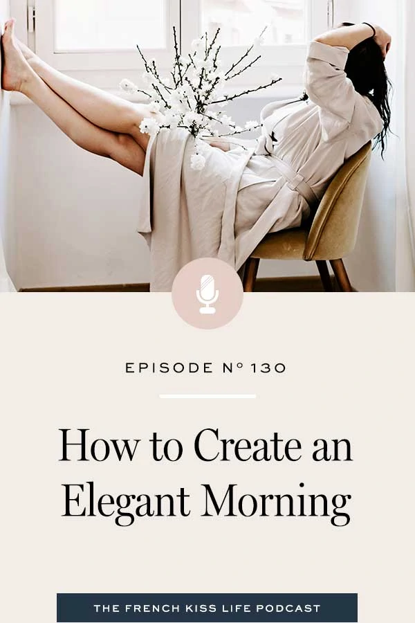 Elegant mornings combine intention, simplicity, and effectiveness to set you up for a wonderful day.