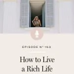 4 steps you can take to get closer to your version of a rich life.