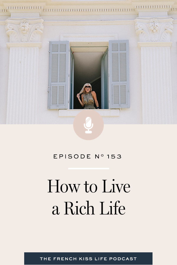 4 steps you can take to get closer to your version of a rich life. 