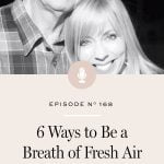 6 of my favorite practices for being a person who brings the sunshine on a cloudy day.