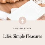 How filling your day with simple pleasures improves your productivity and moves you closer to your goals.