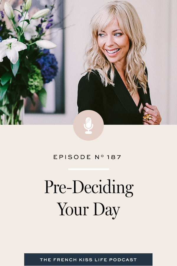 How to curate your days ahead of time based on who you want to be and how you want to show up.
