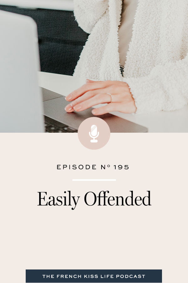 The impact that being easily offended might be having on your life and what to do about it.