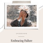 Why embracing failure always increases your chances of succeeding.