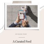 How to fill your social media feed with things that feel good, calm your nervous system, and make you excited to be alive.