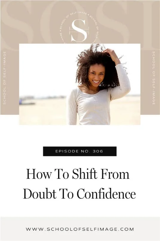 How To Shift From Doubt To Confidence