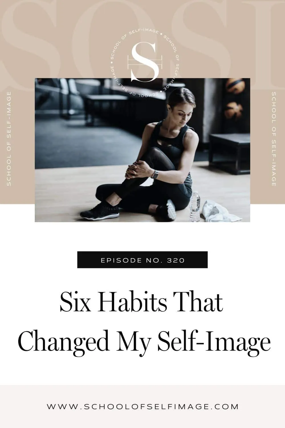 Six Habits That Changed My Self-Image