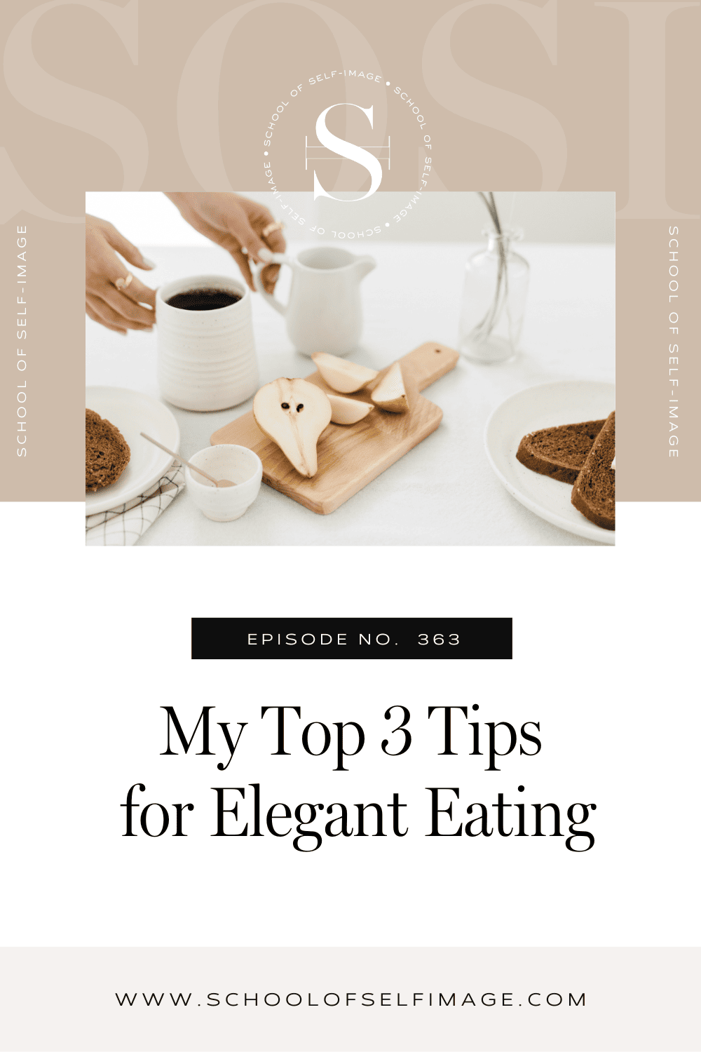 Episode number 363; My Top 3 Tips for Elegant Eating