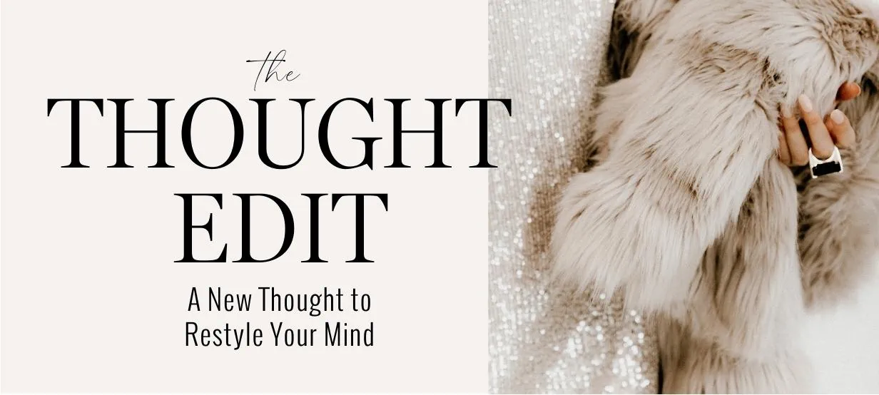 The thought edit: A new thought to restyle your mind